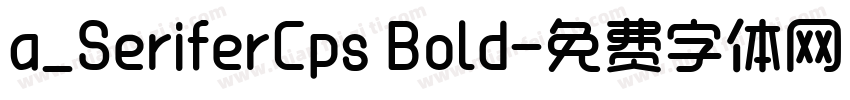a_SeriferCps Bold字体转换